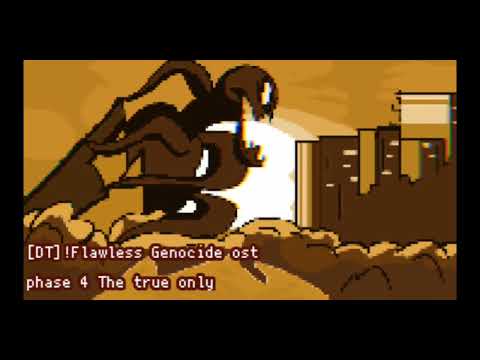 [DT]!Flawless Genocide ost phase 4 The true only