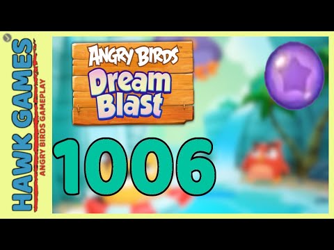 Angry Birds Dream Blast Level 1006 - Walkthrough, No Boosters