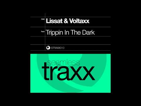 Lissat & Voltaxx - Trippin In The Dark (Vocal Club Mix) Seamless Recordings