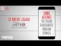 O Meri Jaan - Life in a Metro|Official Bollywood Lyrics|KK|Pritam