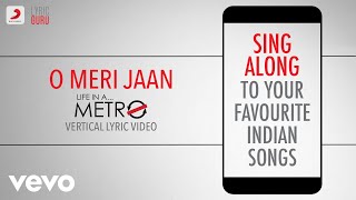 O Meri Jaan - Life in a Metro|Official Bollywood Lyrics|KK|Pritam