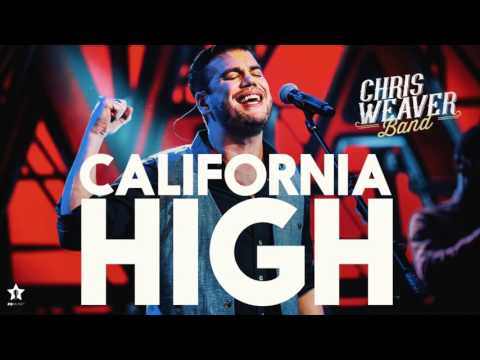 Chris Weaver Band - California High | Official Audio