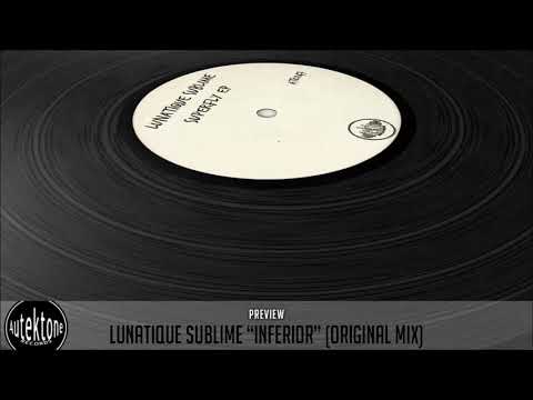 ATK047 - Lunatique Sublime "Inferior" (Preview) (Autektone Records) (Out 30/09/19)