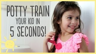How to Potty Train Your Kid in 5 Seconds!