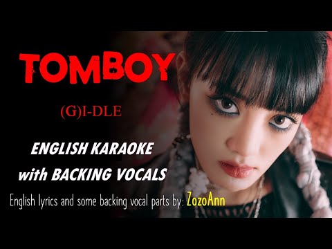 (G)I-DLE - TOMBOY - ENGLISH KARAOKE with BACKING VOCALS