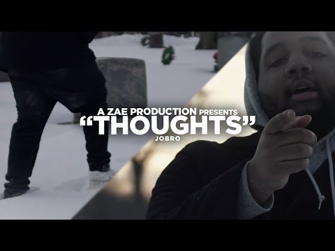 JoBro - Thoughts (Official Video) Shot By @Will_Mass x @AZaeProduction