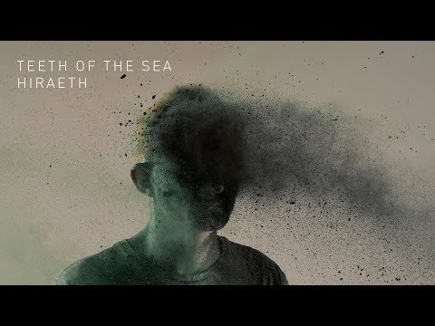 Teeth of the Sea - Hiraeth (Track)