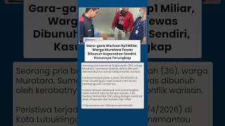 Tragis! Rebutan Warisan Rp1 Miliar Justru Berujung Pembunuhan di Muratara oleh Keponakan Sendiri