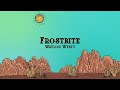 Waylon Wyatt Frostbite Lyrics