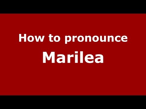 How to pronounce Marilea (Brazilian Portuguese/Brazil)  - PronounceNames.com