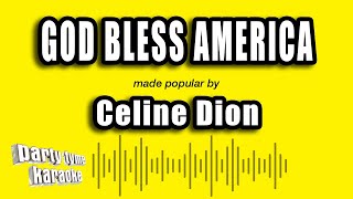 Celine Dion - God Bless America (Karaoke Version)