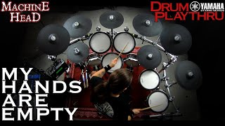 Video thumbnail for MACHINE HEAD: "My Hands Are Empty" - Yamaha DTX900m Drum Play-through by Matt Alston by Matt Alston