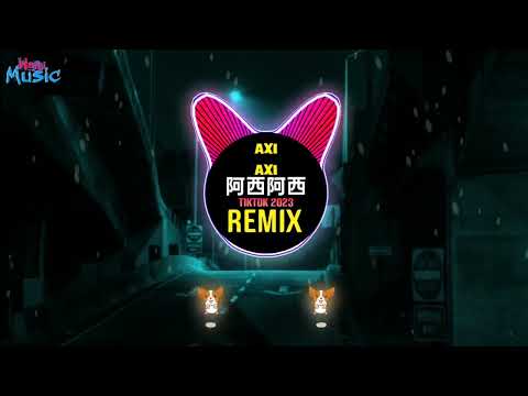 Axi Axi 阿西阿西 越南鼓 (Remix Tiktok 2023 DJ抖音版) Bob Lowe 啊西波西 - 阿唆阿唆 | Mixtape FunkyLak Hot Tiktok Douyin