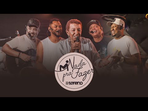 Vou Pro Sereno - NADA PRA FAZER (Show Completo) | Roda de Samba VPS