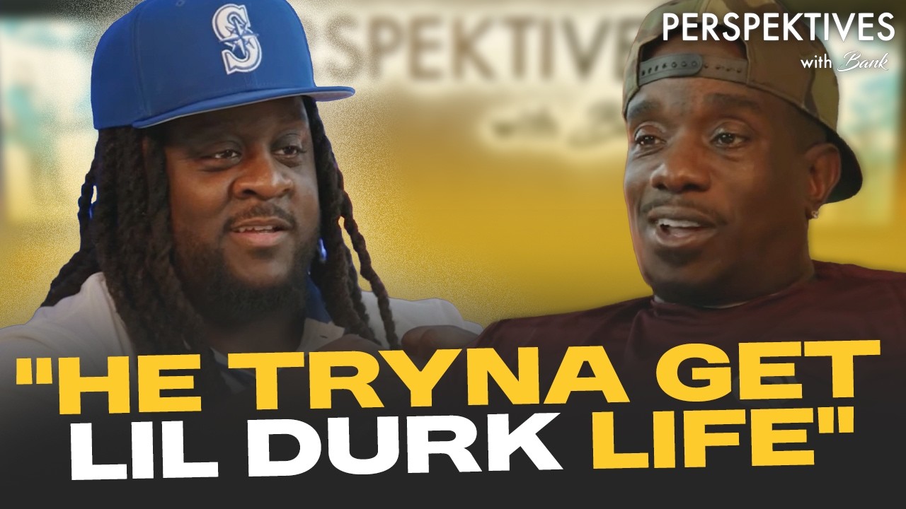 Ceddy Nash Claims a Federal Informant Is Trying to Get Lil Durk LIFE   | Perspektives With Bank