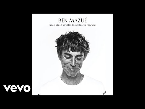 Ben Mazué - Nous deux contre le reste du monde (Audio)