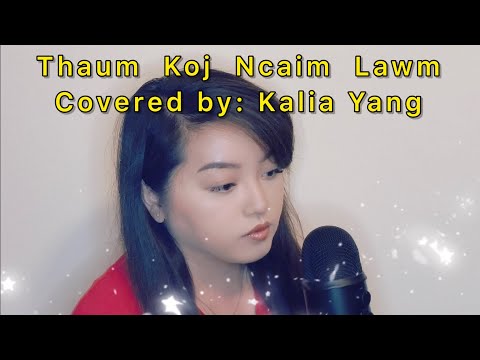 Mim Vaj “Thaum Koj Ncaim Lawm” | Kalia Yang (Cover)