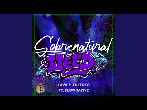Sobrenatural Weed (feat. Flow Sativo)