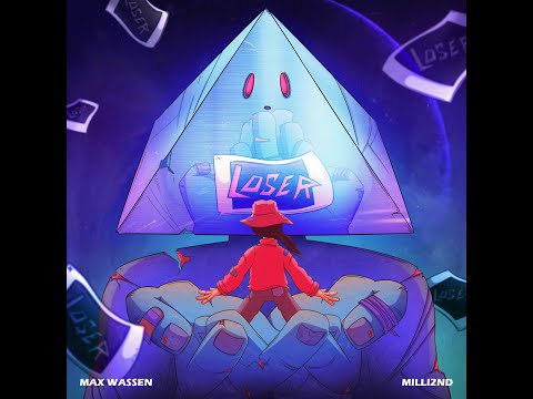 Milli2nd & Max Wassen - LOSER