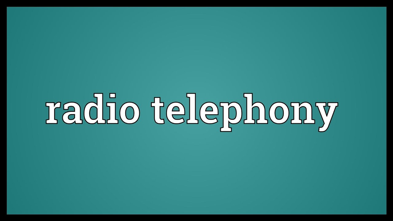 Radio telephony Meaning