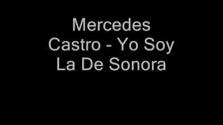 Mercedes Castro - Yo Soy La De Sonora