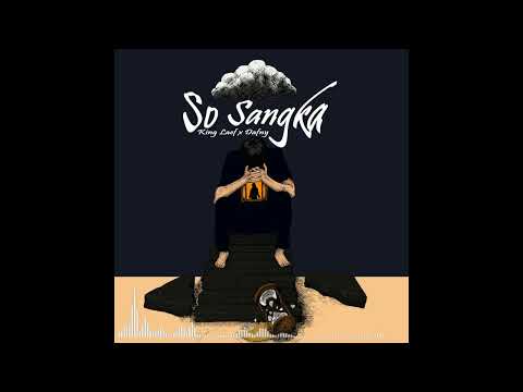 SO SANGKA - KingLaef X Dafny