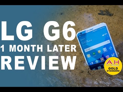 LG G6 Review - 1 Month Later