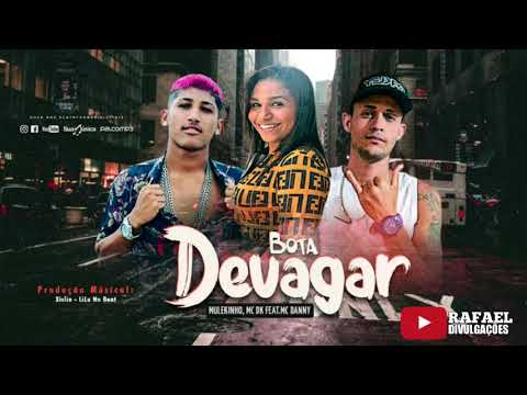 MULEKINHO • MC DK • FEAT MC DANNY | BOTA DIVAGAR