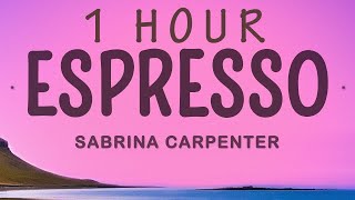 Sabrina Carpenter - Espresso | 1 hour lyrics