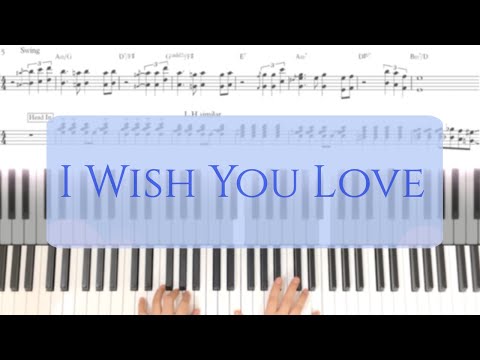 I Wish You Love (Que reste-t-il de nos amours?) - 2 differents styles /Jazz solo piano arrangement