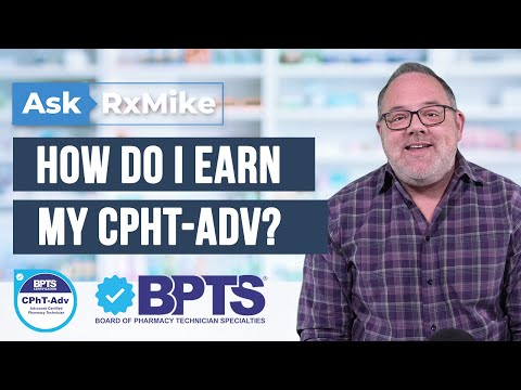 How Do I Earn My CPhT-Adv?