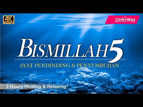 Bismillah 5 - Penawar Penyakit & Kejahatan (100x)  (Healing & Relaxation)  💙 DzikrWay