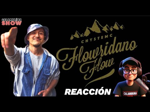 CHYSTEMC - FLOURIDANO FLOW - REACCIÓN (CALAMBRINASHOW)