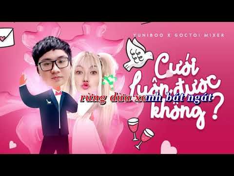 [KARAOKE] Cưới Luôn Được Không | YuniBoo x Goctoi Mixer | Beat Gốc |  Will You Marry Me ?