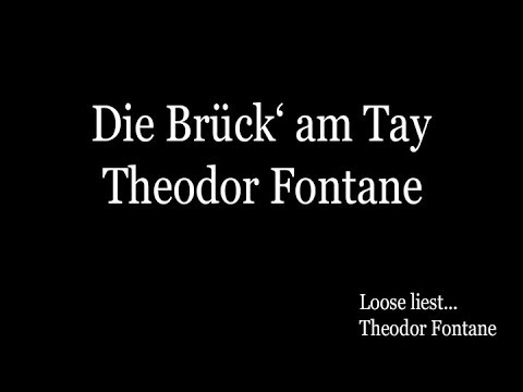 Holly Loose liest ... Die Brück' am Tay (Theodor Fontane)