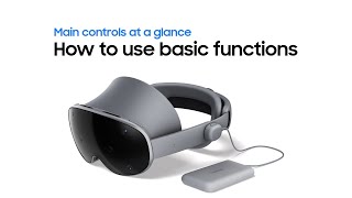 How to use basic functions | Galaxy XR | Samsung