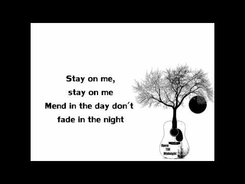 Open Till Midnight - Stay On Me Lyrics