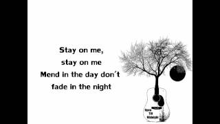 Open Till Midnight - Stay On Me Lyrics