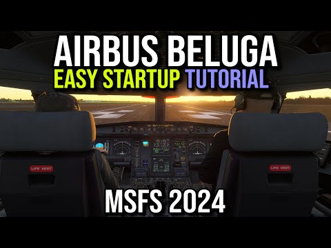 Airbus Beluga Startup Easy Tutorial / Microsoft Flight Simulator 2024