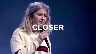 Closer (Live) - Josie Buchanan | Bethel Music