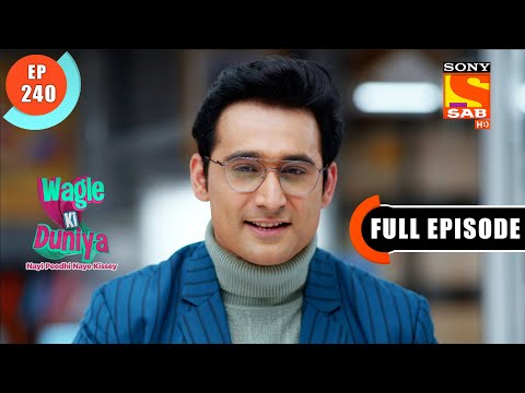 Financial Loss - Wagle Ki Duniya - Ep 240 - Full Episode - 5 Jan 2022