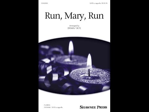 Run, Mary, Run (SATB Choir) - Arranged by Brian Tate