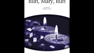 Run, Mary, Run (SATB Choir) - Arranged by Brian Tate