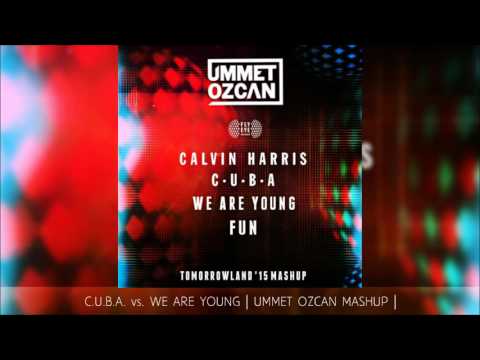 C.U.B.A. vs. We Are Young | UMMET OZCAN MASHUP |