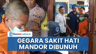 Motif Pembunuhan Mandor Proyek yang Tewas Mengenaskan di Gianyar: Sakit Hati, Baru Kerja 5 Hari