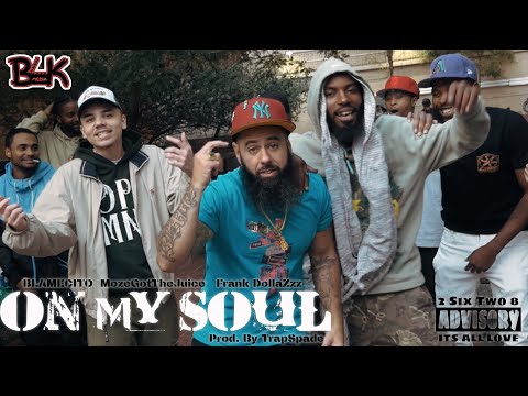 On My Soul - Blamecito ft. MozeGotTheJuice & Frank Dollazzz (Prod. By Trap Spade)