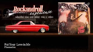 Plasmatics - Put Your Love in Me