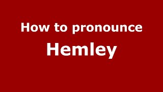 How to pronounce Hemley