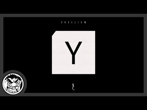 Skellism - Y (Original Mix)