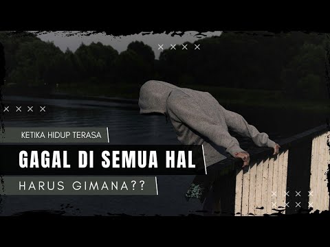 BUAT KAMU YANG MERASA GAGAL DALAM SEGALA HAL